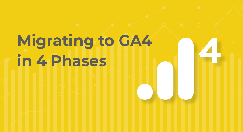 Migrating to GA4 in Four Phases