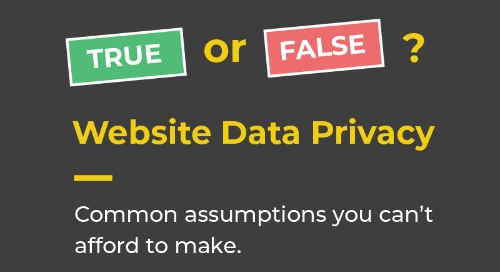 True or False Website Data Privacy